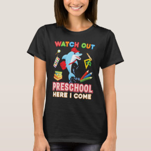 Watch Out Preschool Here I Come Dolphin Kid Back T T-Shirt