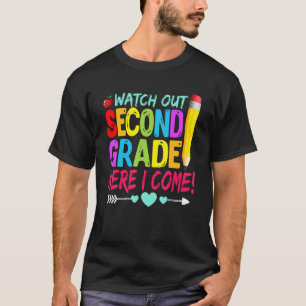 Watch Out Second Grade Here I Come Back To Schoo T-Shirt