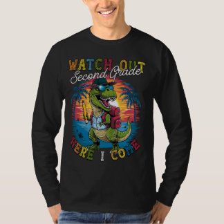 Watch Out Second Grade Here I Come Dinosaur Back t T-Shirt