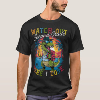 Watch Out Second Grade Here I Come Dinosaur Back t T-Shirt