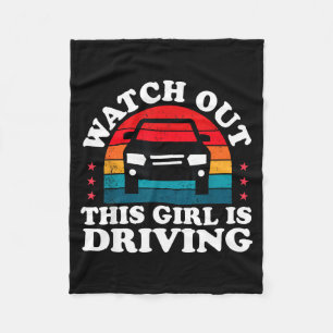 Watch Out This Girl Is Driving Funny New Driver Gi Fleece Blanket