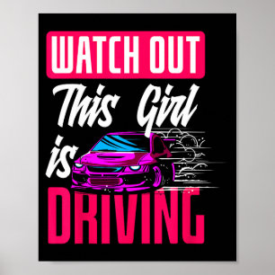Watch Out This Girl Is Driving Funny New Driver Poster
