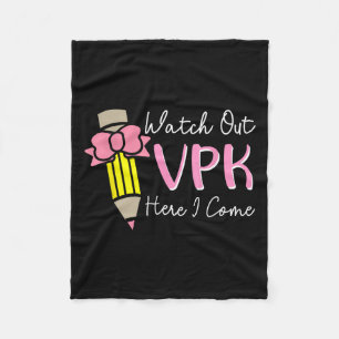 Watch Out Vpk Here I Come Kids Girl Teacher Back T Fleece Blanket