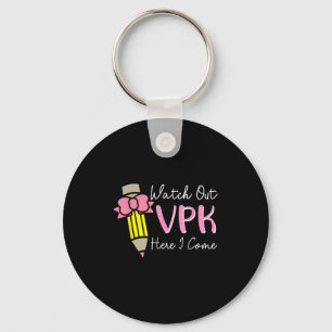 Watch Out Vpk Here I Come Kids Girl Teacher Back T Keychain