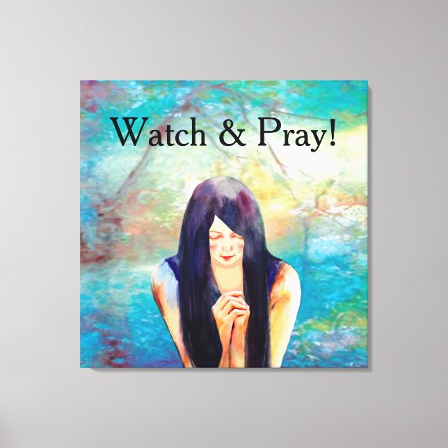 Watch & Pray Canvas Print (Front)