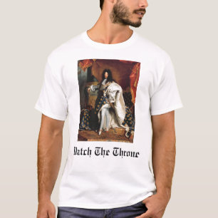 Watch The Throne (King Louis XIV) T-Shirt