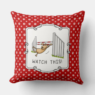 Watch This! Dog - agility funny swinging dog Throw Pillow