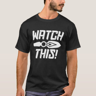 Watch This Jett Blade Storm Knives Video Game Game T-Shirt