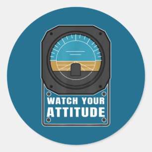 Watch your attitude pilot aviation birthday gift classic round sticker
