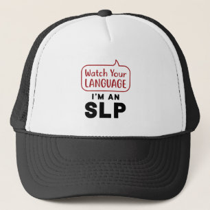 Watch Your Language I'm An SLP Trucker Hat