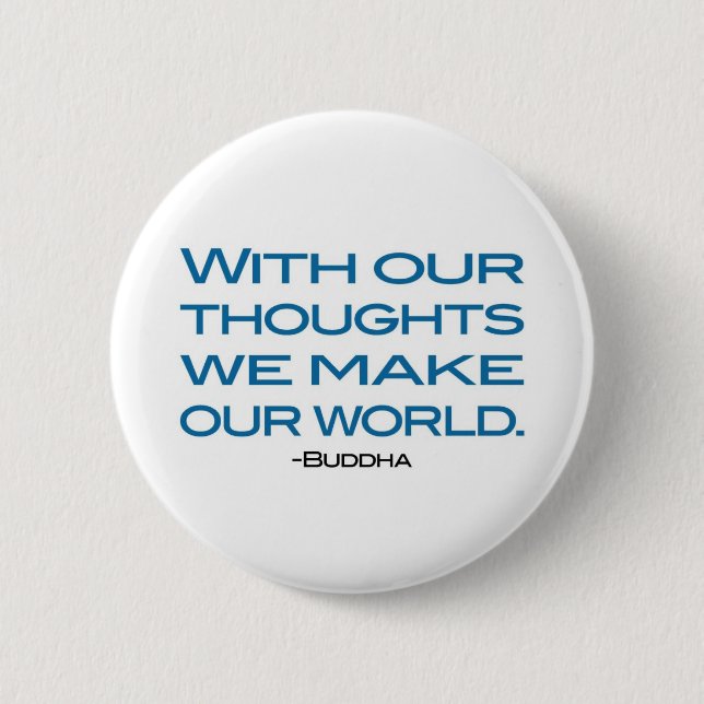 Watch Your Thoughts (be the Buddha) 2 Inch Round Button (Front)