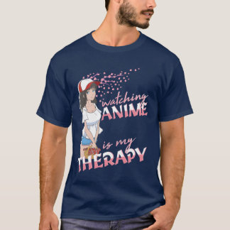 Watching Anime is myherapy Introvert Anime girl vi T-Shirt