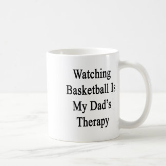 Watching Basketball Is My Dad's Therapy Coffee Mug