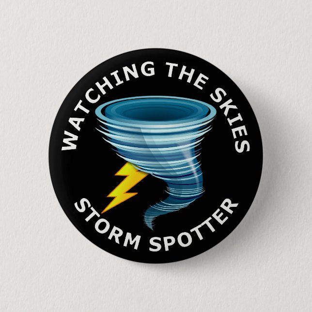 Watching The Skies Storm Spotter 2 Inch Round Button (Front)