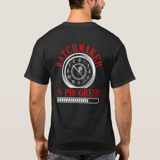 Watchmaker In Progress Future Clockmaker Watchmaki T-Shirt