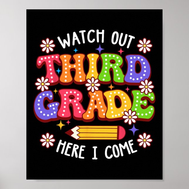 Watchout Third Grade Here I Come First Day Of Scho Poster (Front)