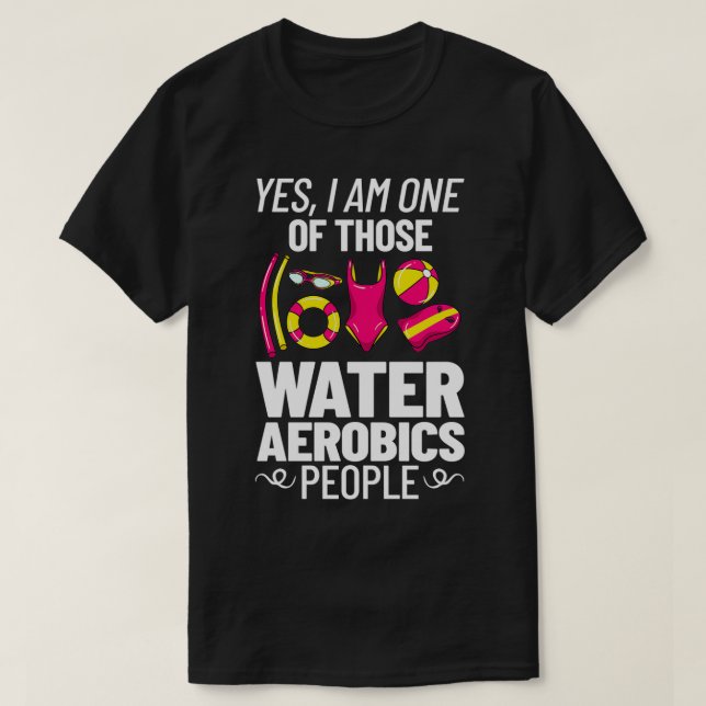 Water Aerobic Aqua Aquafit Fitness Workout 9 T-Shirt (Design Front)
