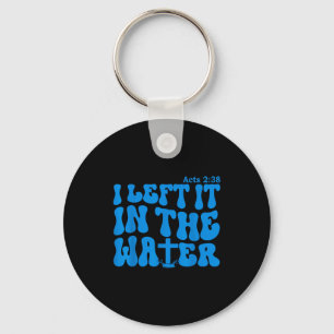 Water Baptism Acts 2_38 Christian Keychain