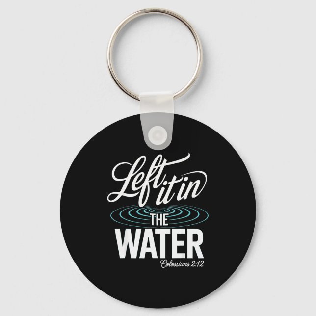 Water Baptism Made New In Christ Christian Faith B Keychain (Front)