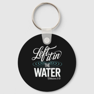 Water Baptism Made New In Christ Christian Faith B Keychain