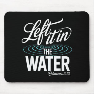Water Baptism Made New In Christ Christian Faith B Mouse Pad
