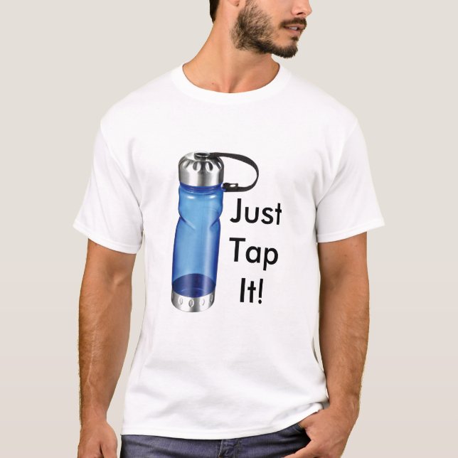 Water Bottle 2, JustTapIt! T-Shirt (Front)
