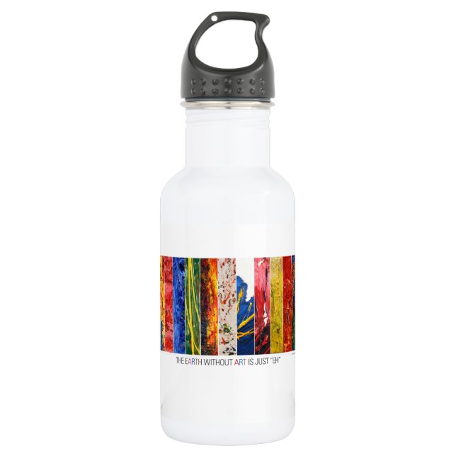 Water Bottle | Earth Without Art Is Just "EH" (Front)