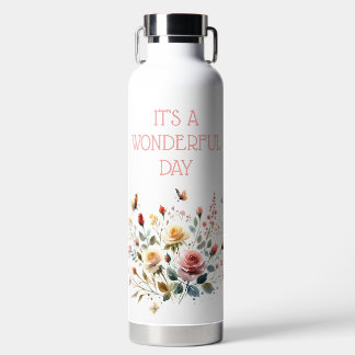 Water Bottles IT'S A WONDERFUL DAY Var01
