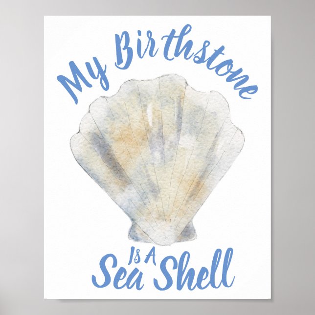 Water color Sea shell with my birthstone saying Poster (Front)