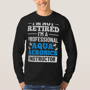 Water Fitness Aqua Aerobics Workout Water Aerobic  T-Shirt