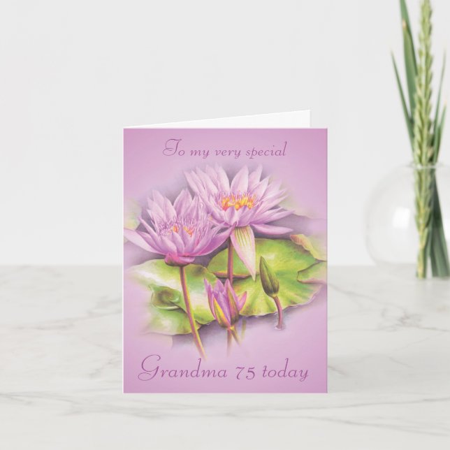 Water lily floral Grandma 75th birthday card (Front)