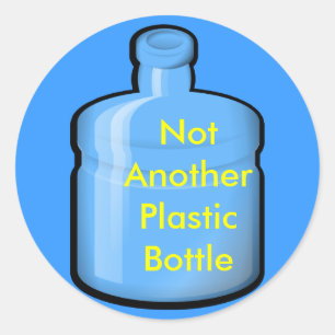 water, Not Another Plastic Bottle Classic Round Sticker