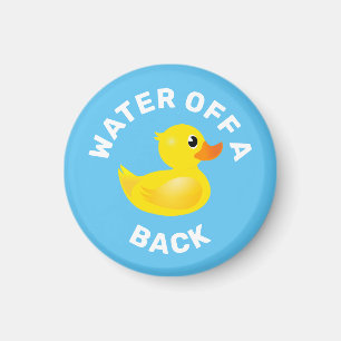 'Water off a duck's back" Yellow Rubber Duck Magnet