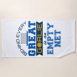 Water Polo Behind Every Great Goalie Is Empty Net Beach Towel