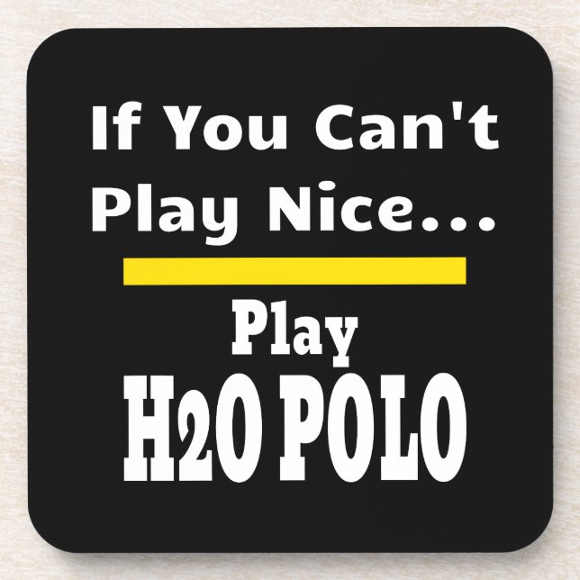 Water Polo Funny Sarcastic H2O Coaster (Front)