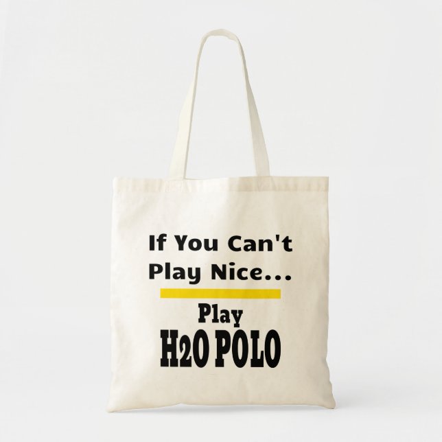 Water Polo Funny Sarcastic H2O Tote Bag (Front)