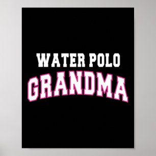 Water Polo Grandma Mothers Day Gift Idea Women Poster
