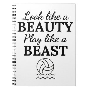 Water polo: Look like a beauty play like a beast. Notebook