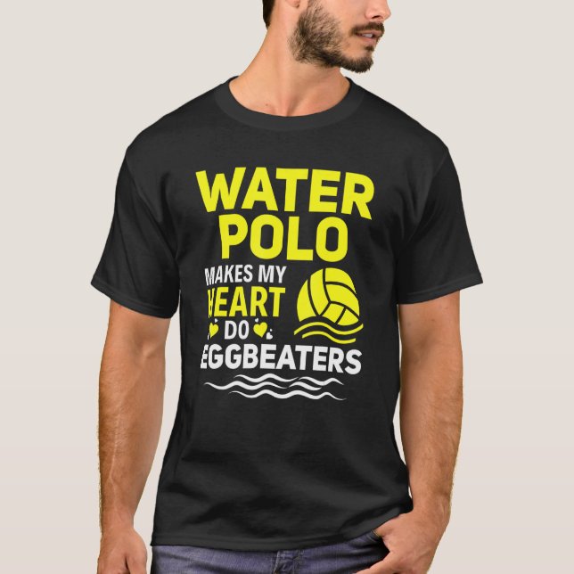 Water Polo Makes My Heart Do Eggbeaters Water Polo (Front)