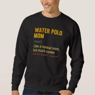 Water Polo Mom Definition   Proud Water Polo Mom  