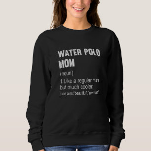 Water Polo Mom Definition  Water Polo Mom For Wome