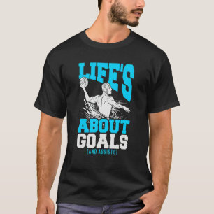 Water Polo Player Quote Life's About Goals Water P