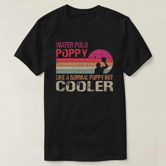 Water Polo Poppy Like A Normal Poppy But Cooler (Design Front)