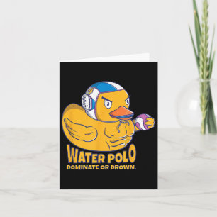 Water Polo Rubber Duck Dominate Or Drown On Funny  Card