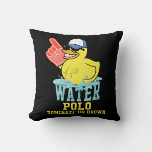 Water Polo Rubber Duck Dominate or Drown on Funny  Throw Pillow