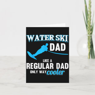 Water ski dad like a regular dad beach athletes card