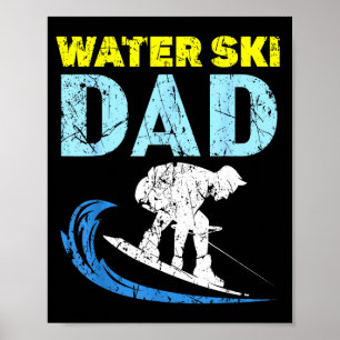 Water ski dad water skiing daddy ever fathers day  poster