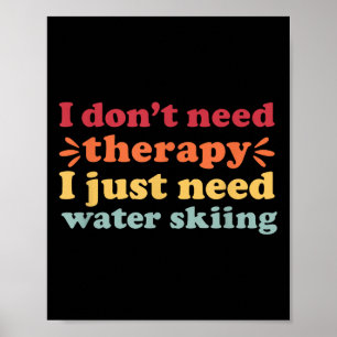 Water Ski I Love Water Skiing For Men And Women Poster