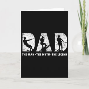 Water Skiing Dad The Man The Myth The Legend Fathe Card