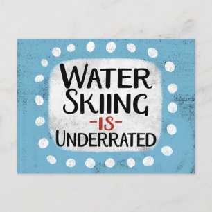 Water Skiing Is Underrated Postcard